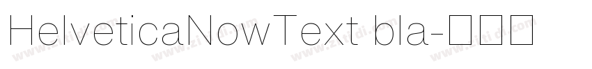 HelveticaNowText bla字体转换